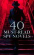 40 Must-Read Spy Novels (eBook, ePUB) - Bild 1