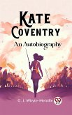 Kate Coventry An Autobiography (eBook, ePUB)