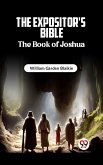 The Expositor's Bible The Book of Joshua (eBook, ePUB) The Expositor's Bible The Book of Joshua (eBook, ePUB)