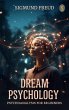 Dream Psychology: Psychoanalysis for... - Bild 1