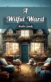 A Wilful Ward (eBook, ePUB)