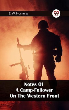 Notes Of A Camp-Follower On The Western Front (eBook, ePUB) - Hornung, E. W.