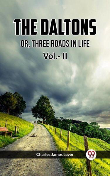 THE DALTONS OR, THREE ROADS IN LIFE Vol.- II (eBook, ePUB)