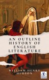 AN OUTLINE HISTORY OF ENGLISH LITERATURE (eBook, ePUB) AN OUTLINE HISTORY OF ENGLISH LITERATURE (eBook, ePUB)