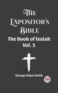 Cover The Expositor's Bible The Book Of Isaiah Vol. 1 (eBook, ePUB)