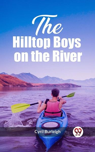 The Hilltop Boys on the River (eBook, ePUB) The Hilltop Boys on the River (eBook, ePUB)