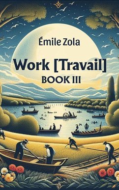 Work [Travail] Book III (eBook, ePUB) - Zola, Emile