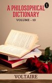 A Philosophical Dictionary, Volume 10 (eBook, ePUB)