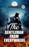 The Gentleman From Everywhere (eBook, ePUB) The Gentleman From Everywhere (eBook, ePUB)