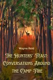 The Hunters' Feast: Conversations Around the Camp Fire (eBook, ePUB)