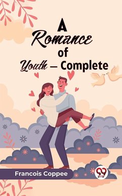 Cover A Romance Of Youth - Complete (eBook, ePUB)
