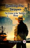 Hunting The Skipper The Cruise Of The 