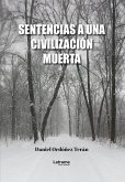 Sentencias a una civilización muerta (eBook, ePUB) Sentencias a una civilización muerta (eBook, ePUB)
