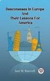Deaconesses In Europe And Their Lessons For America (eBook, ePUB)