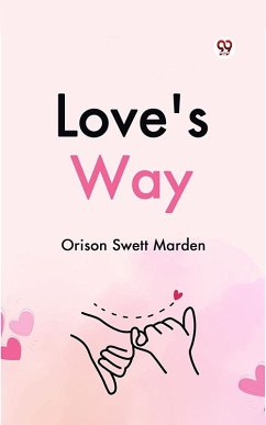 Love's Way (eBook, ePUB) - Marden, Orison Swett