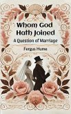 Whom God Hath Joined A Question of Marriage (eBook, ePUB)
