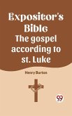 The Expositor's Bible The Gospel According To St. Luke (eBook, ePUB)