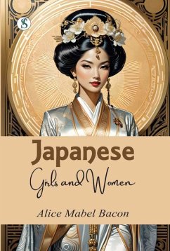 Japanese Girls and Women (eBook, ePUB) - Bacon, Alice Mabel