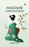 Madame Chrysantheme (eBook, ePUB)
