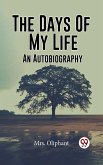 The Days of My Life An Autobiography (eBook, ePUB) The Days of My Life An Autobiography (eBook, ePUB)