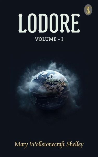 Lodore, Volume I (eBook, ePUB) Lodore, Volume I (eBook, ePUB)