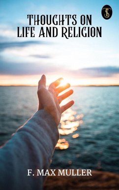 Thoughts on Life and Religion (eBook, ePUB) Cover Thoughts on Life and Religion (eBook, ePUB)