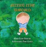 ¡Necesito estar tranquilo! (eBook, PDF) ¡Necesito estar tranquilo! (eBook, PDF)