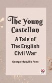 The Young Castellan A Tale of the English Civil War (eBook, ePUB)