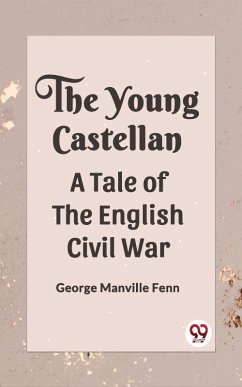 Cover The Young Castellan A Tale of the English Civil War (eBook, ePUB)