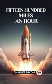 Fifteen Hundred Miles An Hour (eBook, ePUB)