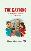 The Caxtons A Family Picture - Complete (eBook, ePUB)