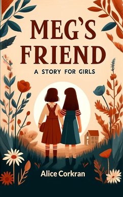 Meg's Friend A Story for Girls (eBook, ePUB) - Corkran, Alice