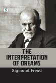 The Interpretation of Dreams (eBook, ePUB) The Interpretation of Dreams (eBook, ePUB)