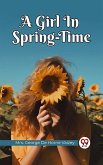 A Girl In Spring-Time (eBook, ePUB)