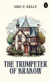 The Trumpeter of Krakow (eBook, ePUB) The Trumpeter of Krakow (eBook, ePUB)