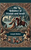 The Romance of Tristan and Iseult (eBook, ePUB) The Romance of Tristan and Iseult (eBook, ePUB)