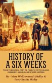 History of a Six Weeks' Tour Through a Part of France, Switzerland, Germany, and Holland With Letters (eBook, ePUB)