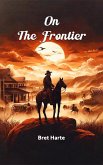 On The Frontier (eBook, ePUB) On The Frontier (eBook, ePUB)