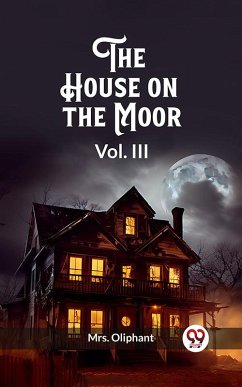 The House on the Moor Vol. III (eBook, ePUB) Cover The House on the Moor Vol. III (eBook, ePUB)
