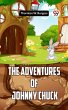The Adventures Of Johnny Chuck (eBook,... - Bild 1
