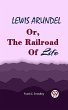 Lewis Arundel Or, The Railroad Of Life... - Bild 1