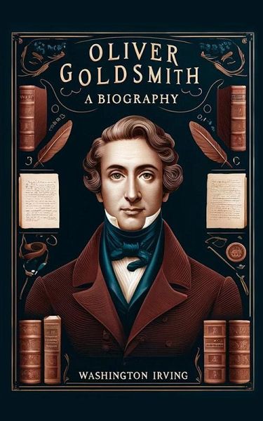 Oliver Goldsmith A Biography (eBook, ePUB) Oliver Goldsmith A Biography (eBook, ePUB)