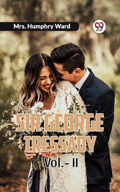 Sir George Tressady Vol.-II (eBook, ePUB) - Ward, Humphry