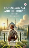 Mohammed Ali and His House BOOK IV THE VICEROY (eBook, ePUB)