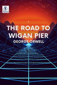 Cover The Road to Wigan Pier (eBook, ePUB)