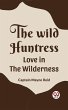 The Wild Huntress Love In The... - Bild 1