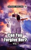 Can You Forgive Her? Vol. I (eBook, ePUB)