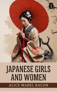 Japanese Girls and Women (eBook, ePUB) - Bacon, Alice Mabel