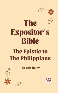 Cover The Expositor's Bible The Epistle To The Philippians (eBook, ePUB)