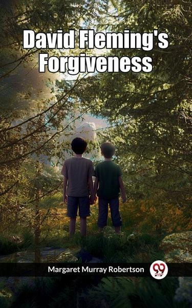 David Fleming's Forgiveness (eBook, ePUB) David Fleming's Forgiveness (eBook, ePUB)